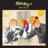 Meat Katie - Fabriclive 21 i gruppen CD hos Bengans Skivbutik AB (579463)
