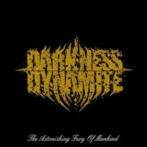 Darkness Dynamite - Astonishing Fury Of.. i gruppen CD hos Bengans Skivbutik AB (579729)