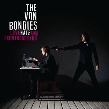 Von Bondies - Love, Hate And Then There's You i gruppen CD / Toppselgere hos Bengans Skivbutik AB (579804)