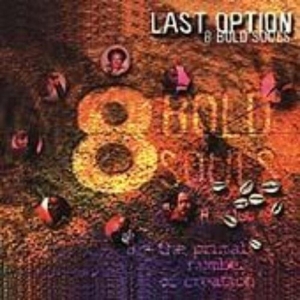 8 Bold Souls - Last Option i gruppen CD / Pop-Rock hos Bengans Skivbutik AB (580199)