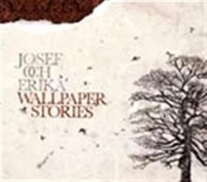 Josef Och Erika - Wallpaper Stories i gruppen Externt_Lager / Naxoslager hos Bengans Skivbutik AB (580856)