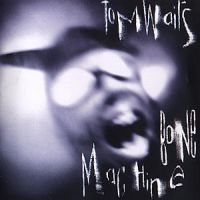 Tom Waits - Bone Machine i gruppen CD hos Bengans Skivbutik AB (581926)