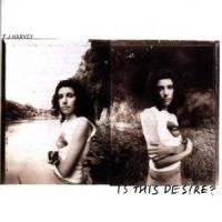Pj Harvey - Is This Desire i gruppen Labels /  hos Bengans Skivbutik AB (582489)