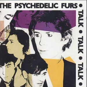 Psychedelic Furs - Talk Talk Talk i gruppen CD / Pop-Rock hos Bengans Skivbutik AB (583346)