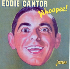 Eddie Cantor - Whoopee i gruppen Annet /  hos Bengans Skivbutik AB (585770)