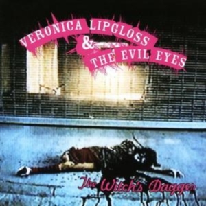 Veronica Lipgloss And The Evil - Witch's Dagger i gruppen CD hos Bengans Skivbutik AB (586249)
