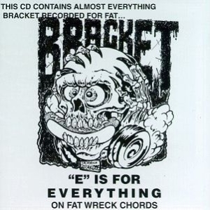 Bracket - E Is For Everything On Fat i gruppen CD / Rock hos Bengans Skivbutik AB (586646)
