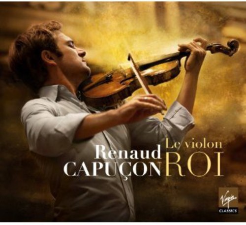 Renaud Capuçon - Le Violon Roi i gruppen CD / Klassisk hos Bengans Skivbutik AB (587137)