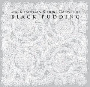 Lanegan Mark And Garwood Duke - Black Pudding i gruppen CD hos Bengans Skivbutik AB (587390)