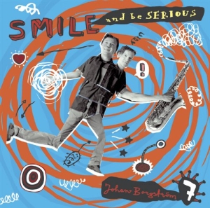 Borgström Johan - Smile And Be Serious i gruppen CD hos Bengans Skivbutik AB (590920)