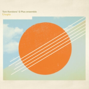 Kersten Tom & G Ensemble - Utopia i gruppen CD hos Bengans Skivbutik AB (592074)