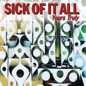 Sick Of It All - Yours Truly i gruppen CD hos Bengans Skivbutik AB (592306)