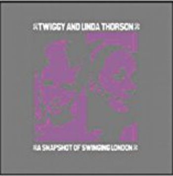 Twiggy And Linda Thorson - Snapshot Of Swinging London i gruppen CD / Pop hos Bengans Skivbutik AB (593490)
