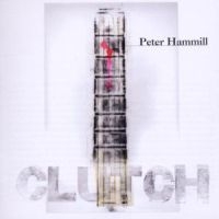 Hammill Peter - Clutch i gruppen CD hos Bengans Skivbutik AB (594349)