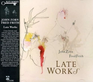 Zorn John & Frith Fred - Late Works i gruppen Annet /  hos Bengans Skivbutik AB (594878)