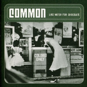 Common - Like Water For Chocolate i gruppen CD hos Bengans Skivbutik AB (594935)