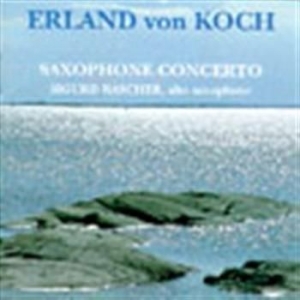 Koch Erland Von - Saxofonkonsert i gruppen CD / Klassisk hos Bengans Skivbutik AB (595059)