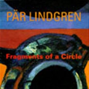 Lindgren Pär - Fragments Of A Circle i gruppen CD hos Bengans Skivbutik AB (595064)