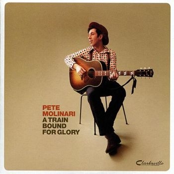 Molinari Pete - A Train Bound For Glory i gruppen CD / Toppselgere hos Bengans Skivbutik AB (595121)
