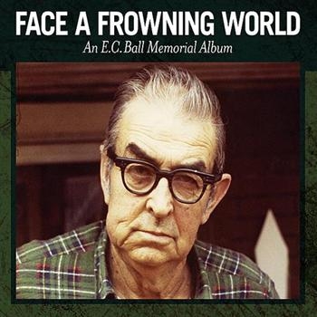 Various Artists - Face A Frowning World - An E.C. Bal i gruppen CD / Toppselgere hos Bengans Skivbutik AB (596233)