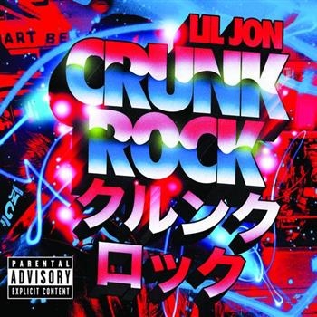 Lil Jon - Crunk Rock - Dlx Explicit i gruppen CD / Pop hos Bengans Skivbutik AB (597686)