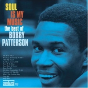 Patterson Bobby - Soul Is My Music i gruppen VI TIPSER / Klassiska lablar / Sundazed / Sundazed CD hos Bengans Skivbutik AB (597965)