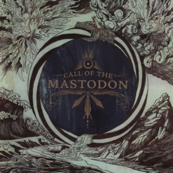 Mastodon - Call Of The Mastodon i gruppen CD / Toppselgere hos Bengans Skivbutik AB (598341)