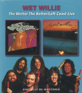Wet Willie - Wetter The Better/Left Coast Live i gruppen CD / Pop-Rock hos Bengans Skivbutik AB (599569)