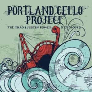 Portland Cello Project - The Thao & Justin Power Sessio Ns i gruppen Annet /  hos Bengans Skivbutik AB (599875)