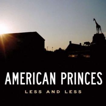 American Princes - Less And Less i gruppen CD / Rock hos Bengans Skivbutik AB (601179)