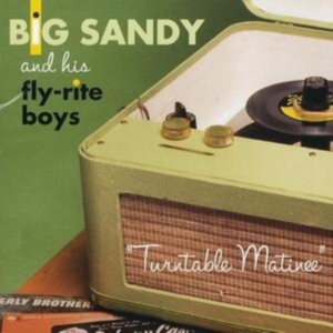 Big Sandy & His Fly-Rite Boys - Turntable Matinee i gruppen VI TIPSER / Klassiska lablar / YepRoc / CD hos Bengans Skivbutik AB (601197)