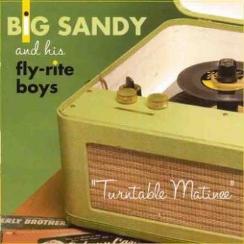 Big Sandy & His Flyrite Boys - Turntable Matinee i gruppen CD / Rock hos Bengans Skivbutik AB (601197)