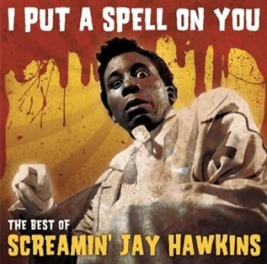 Screamin  Jay Hawkins - Best Of - I Put A Spell On You i gruppen Labels /  hos Bengans Skivbutik AB (601455)