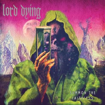 Lord Dying - Summon The Faithless i gruppen CD / Toppselgere hos Bengans Skivbutik AB (602553)