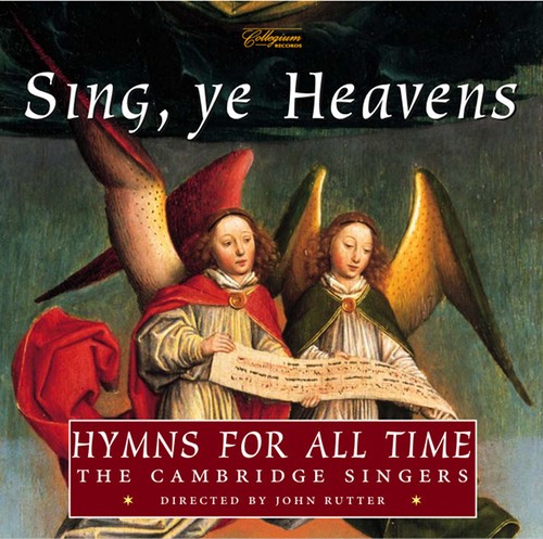 Rutter John/Cambridge Singers - Sing, Ye Heavens: Hymns... i gruppen CD / Klassisk hos Bengans Skivbutik AB (605258)