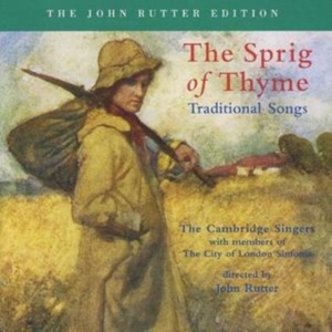 Rutter John/Cambridge Singers - A Sprig Of Thyme: Traditional i gruppen CD / Klassisk hos Bengans Skivbutik AB (605392)