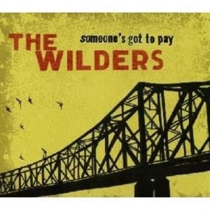 Wilders - Someone's Got To Pay i gruppen CD hos Bengans Skivbutik AB (606860)