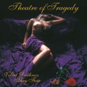 Theatre Of Tragedy - Velvet Darkness They Fear i gruppen CD hos Bengans Skivbutik AB (608359)