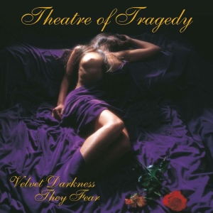 Theatre Of Tragedy - Velvet Darkness They Fear i gruppen CD / Metal,Norsk Musikkk hos Bengans Skivbutik AB (608359)