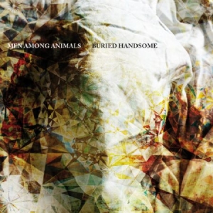Men Among Animals - Buried Handsome i gruppen CD / Rock hos Bengans Skivbutik AB (608751)