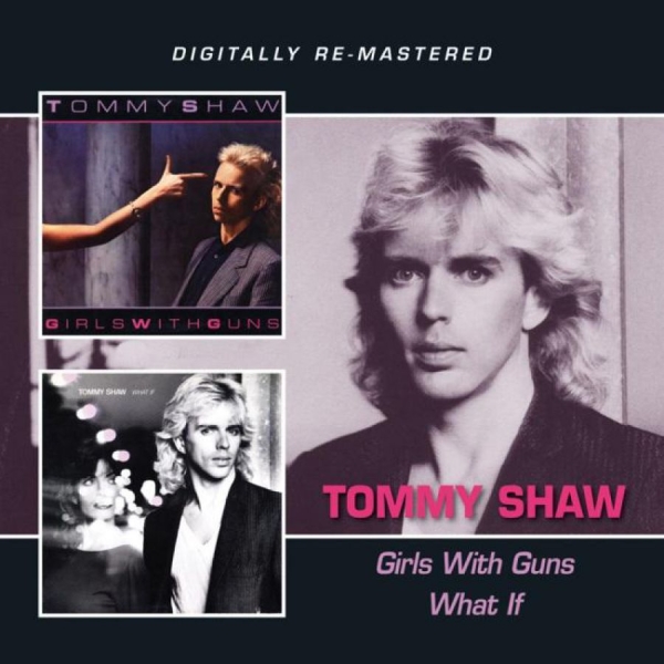 Tommy Shaw - Girls With Guns/What If i gruppen CD / Pop hos Bengans Skivbutik AB (608845)