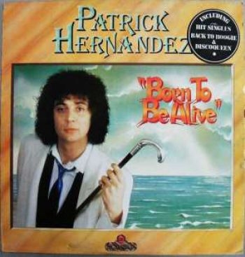 Hernandez Patrick - Born To Be Alive - Expanded Edition i gruppen CD / Toppselgere hos Bengans Skivbutik AB (608996)