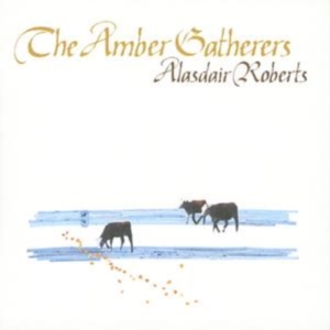 Roberts Alasdair - Amber Gatherers i gruppen Annet / hos Bengans Skivbutik AB (611064)