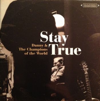 Danny And The Champions Of The Worl - Stay True i gruppen CD / Toppselgere hos Bengans Skivbutik AB (611241)