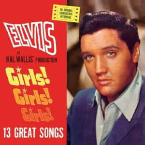 Presley Elvis - Girls! Girls! Girls! i gruppen CD hos Bengans Skivbutik AB (611603)