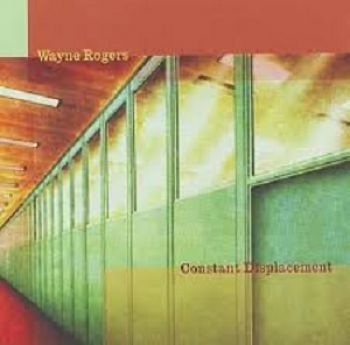 Rogers Wayne - Constant Displacement i gruppen CD / Toppselgere hos Bengans Skivbutik AB (611704)