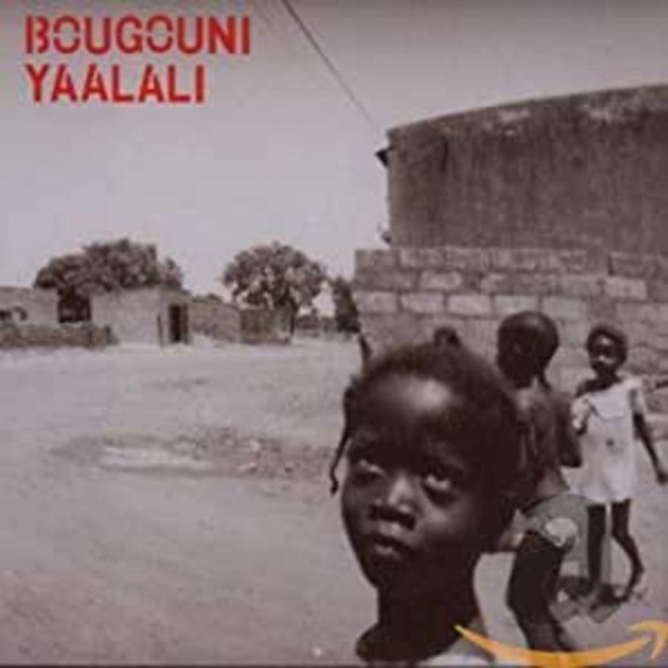 Various Artists - Bougouni Yaalali i gruppen CD / Toppselgere hos Bengans Skivbutik AB (612131)