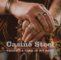 Casino Steel - There Is A Tear In My Beer i gruppen CD hos Bengans Skivbutik AB (612679)