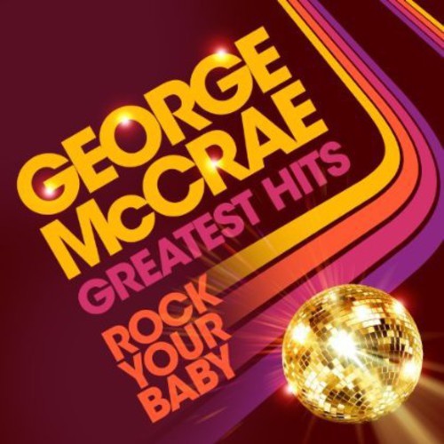 Mccrae George - Rock Your Baby:Greatest Hits i gruppen Annet / hos Bengans Skivbutik AB (612720)
