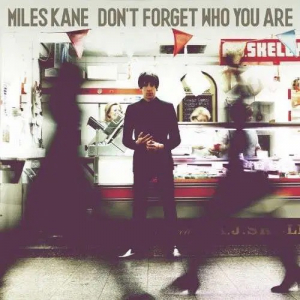 Miles Kane - Don't Forget Who You Are i gruppen Annet /  hos Bengans Skivbutik AB (613055)